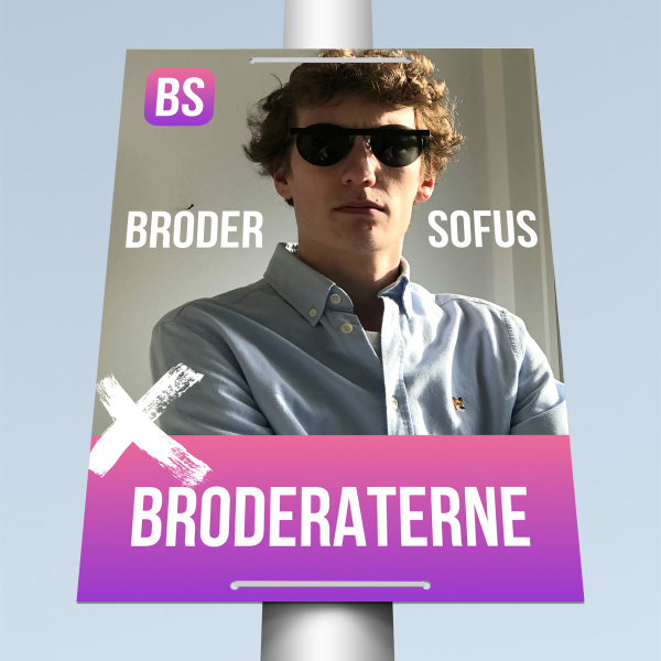 Broder Sofus Broderaterne valgplakat
